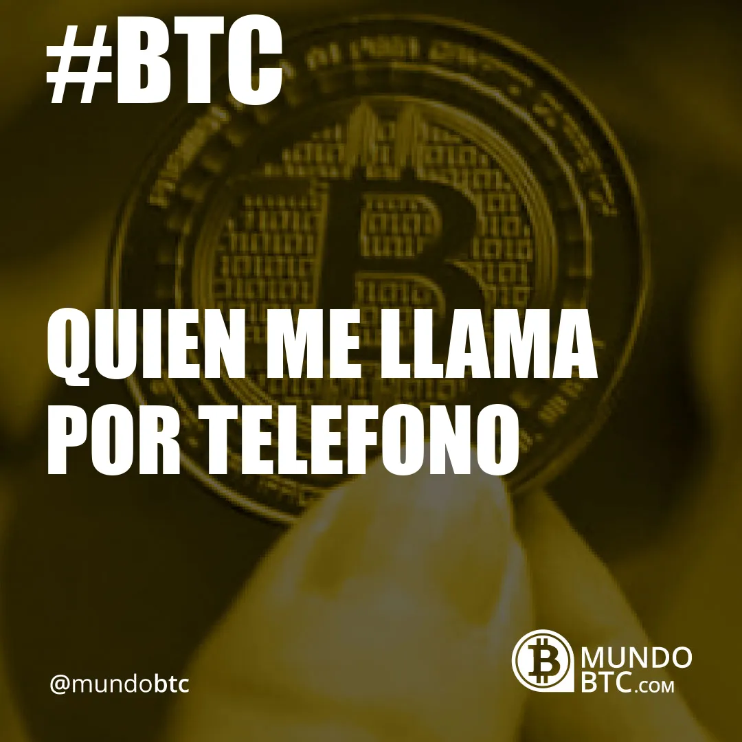 quien me llama por telefono