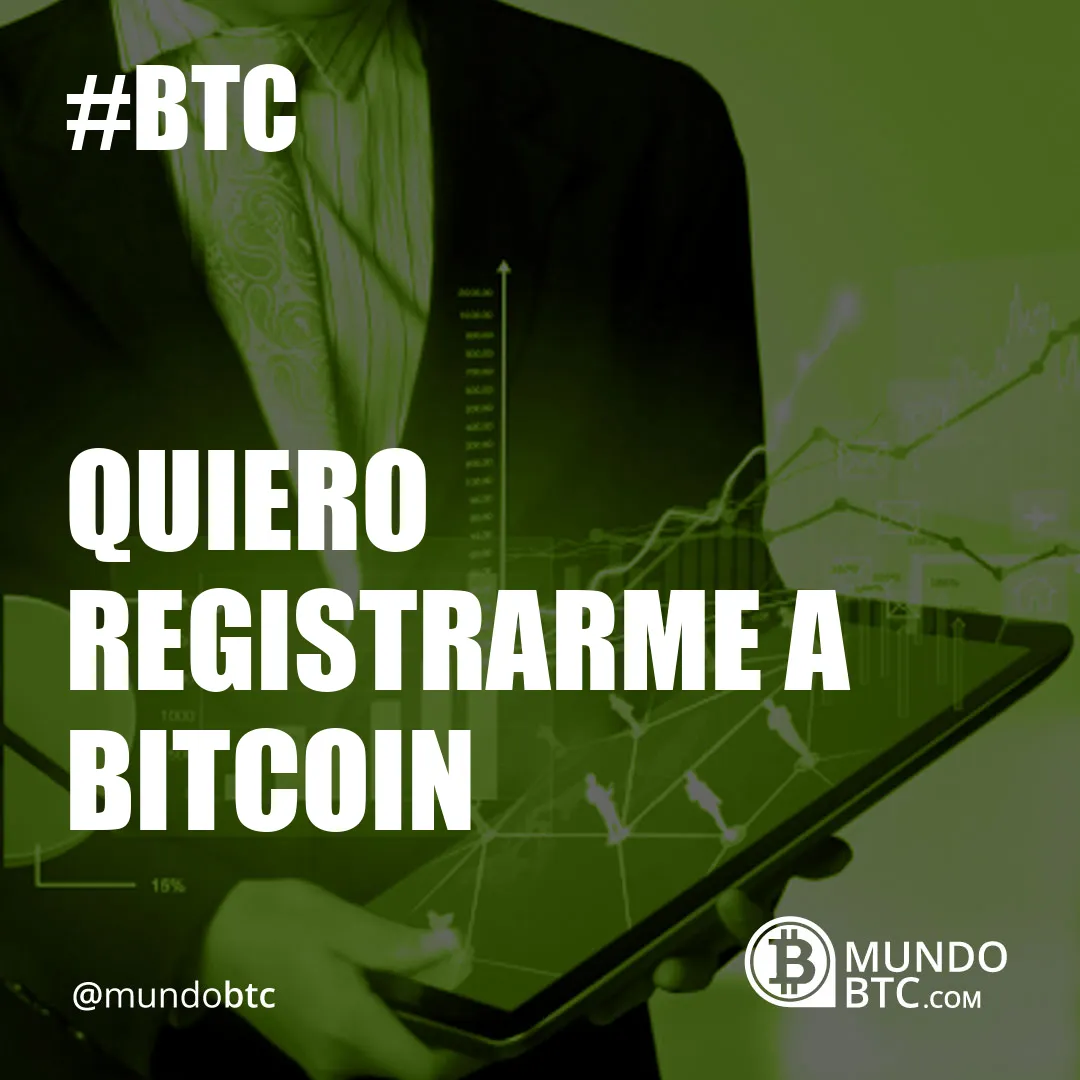 Quiero Registrarme a Bitcoin