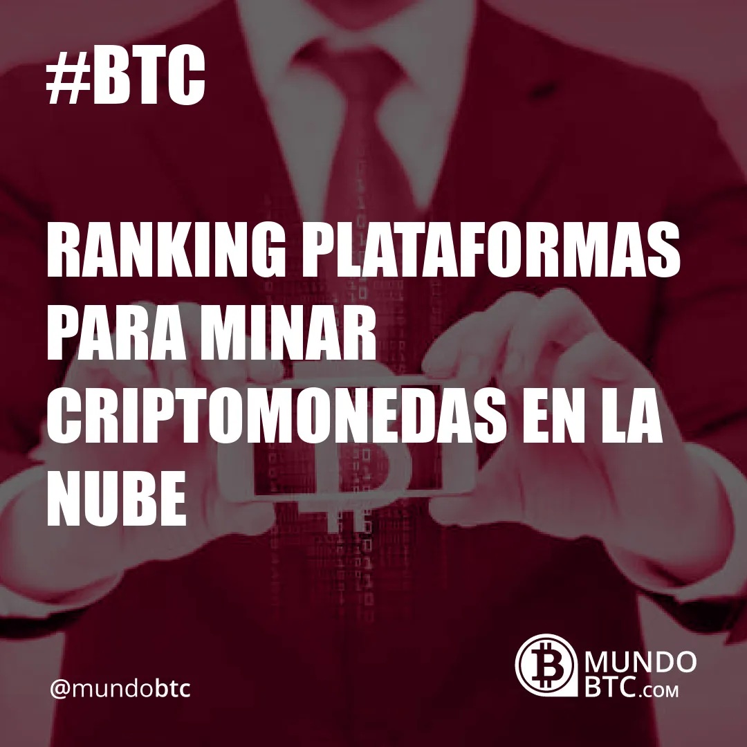 Ranking Plataformas para Minar Criptomonedas en la Nube