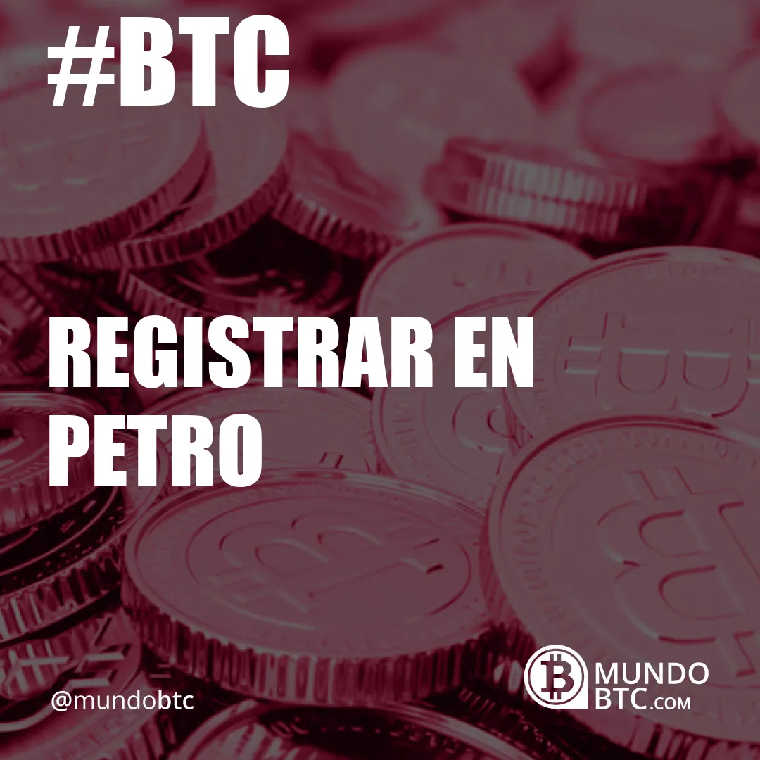 Registrar en Petro