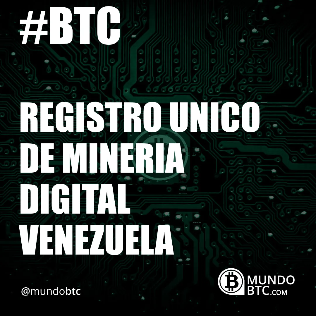 Registro Unico de Mineria Digital Venezuela