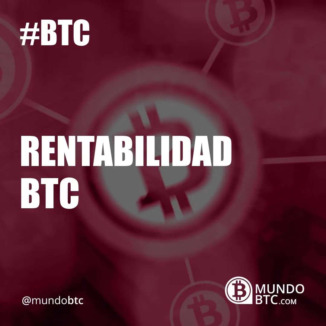 Rentabilidad Btc