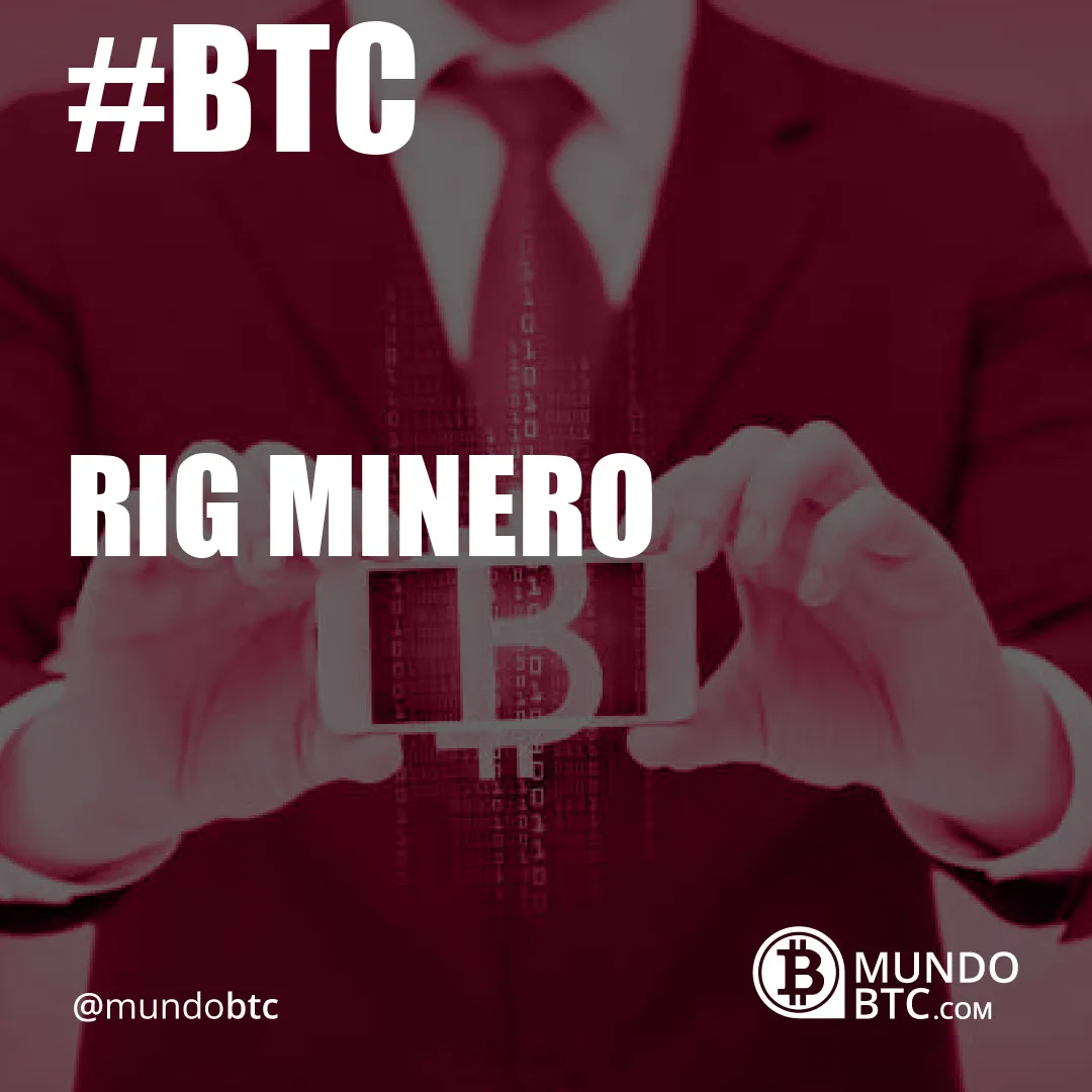 rig minero