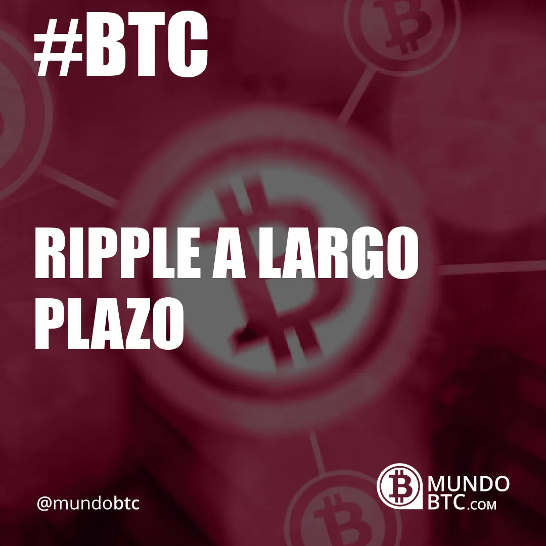 Ripple a Largo Plazo