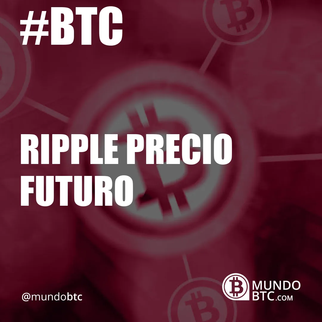 ripple precio futuro