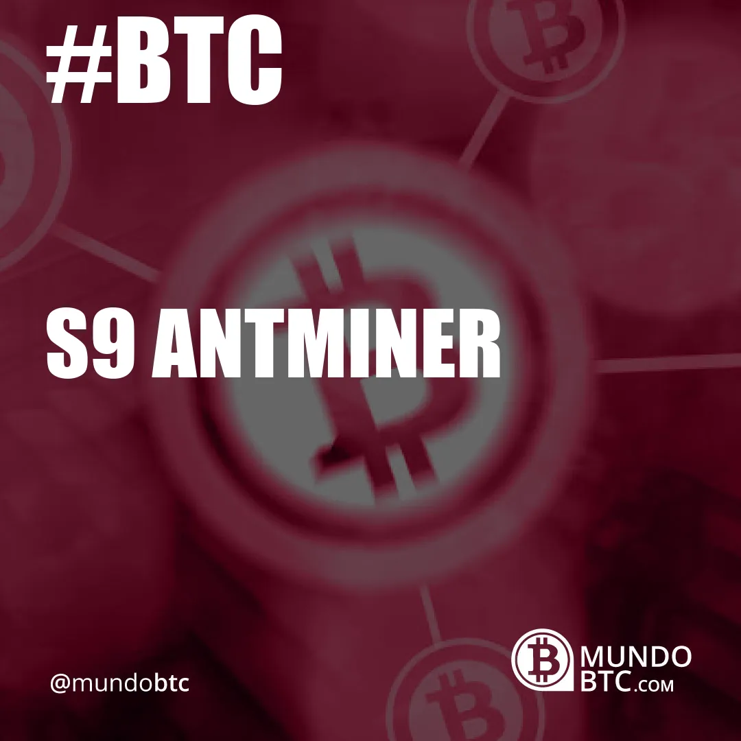 S9 Antminer