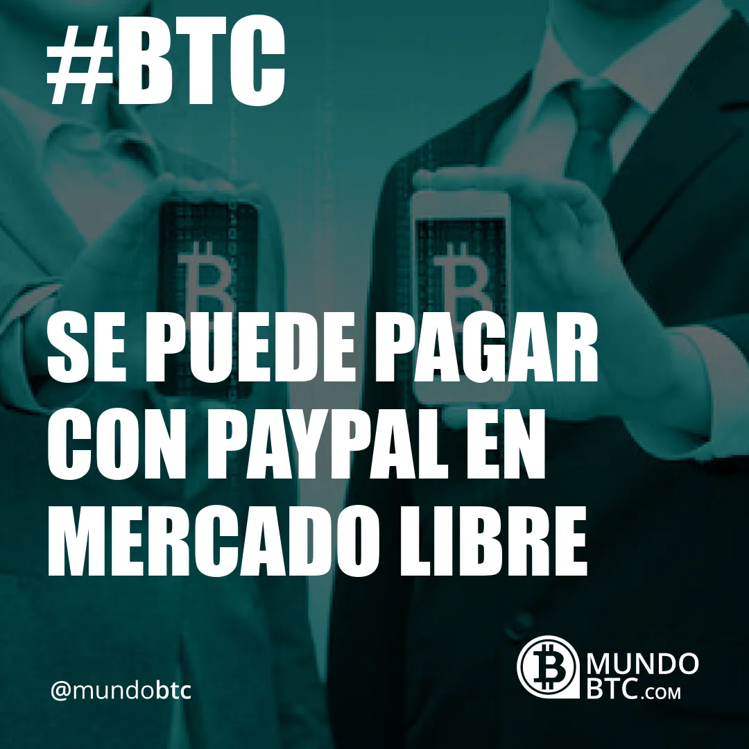 Se Puede Pagar con Paypal en Mercado Libre