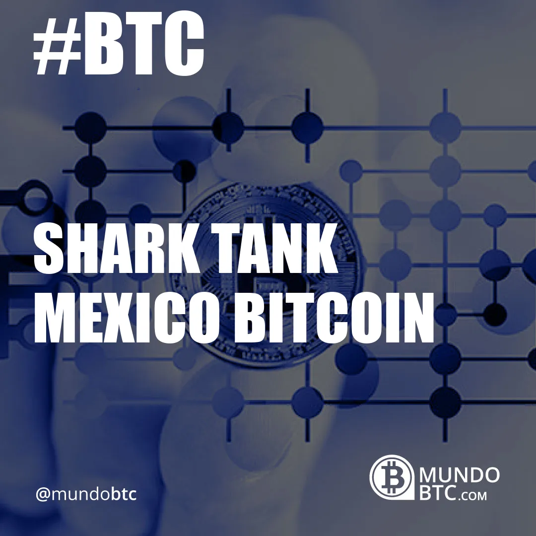 shark tank mexico bitcoin