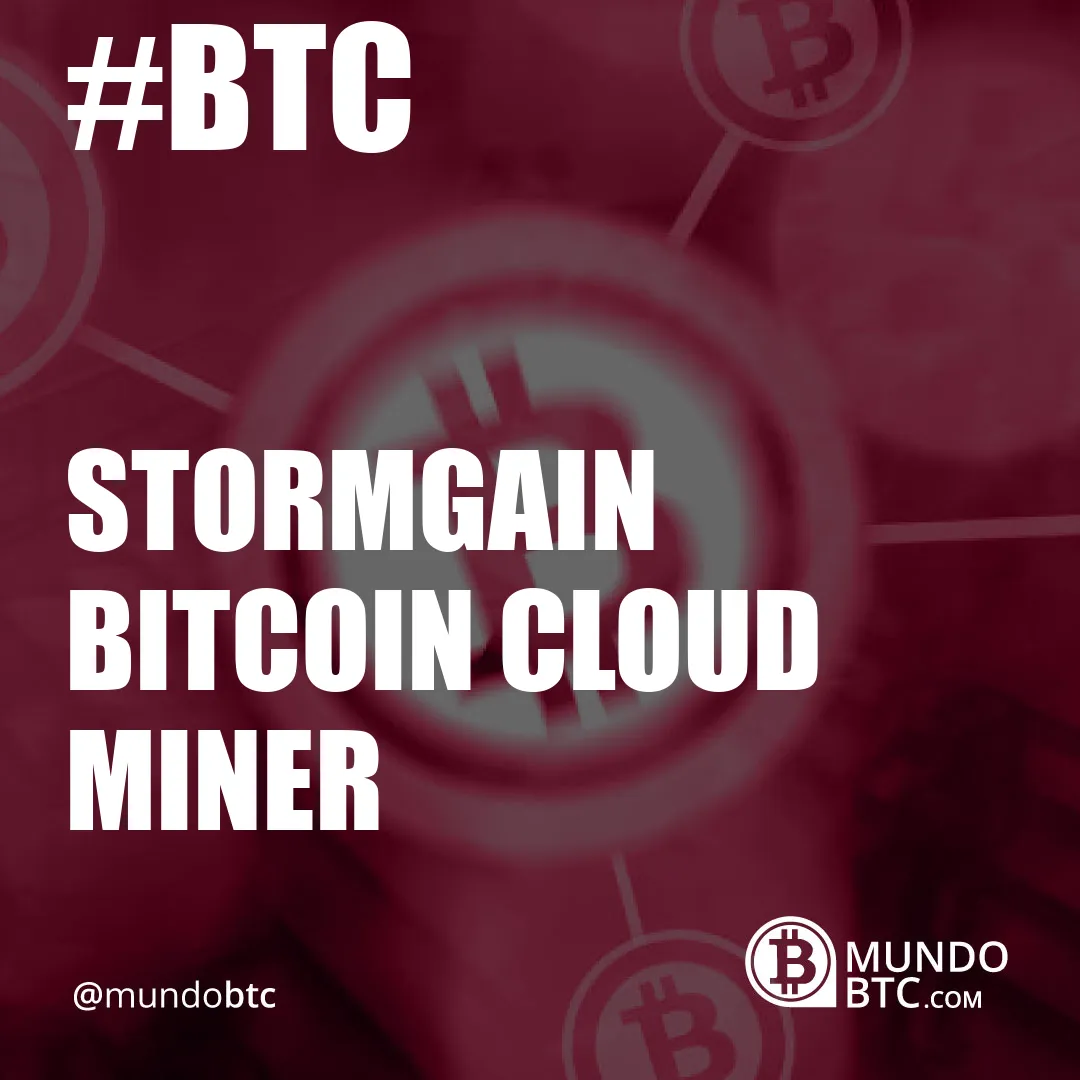 stormgain bitcoin cloud miner