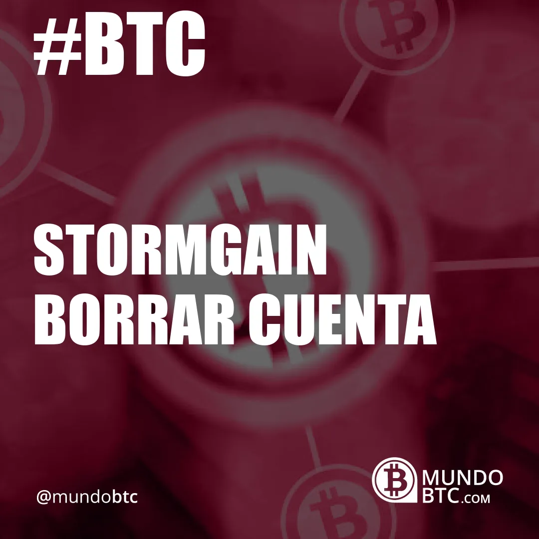 Stormgain Borrar Cuenta