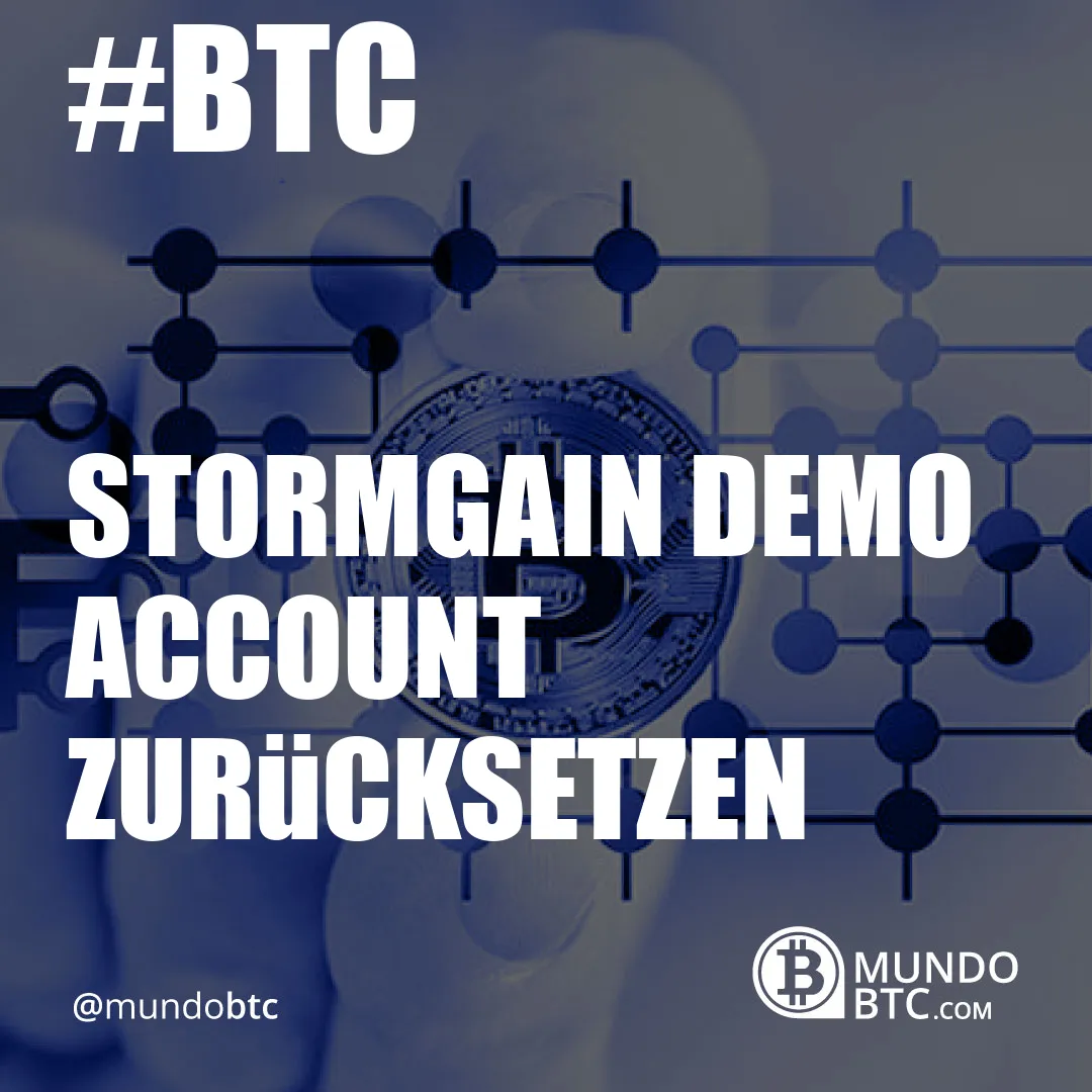 stormgain demo account zurücksetzen