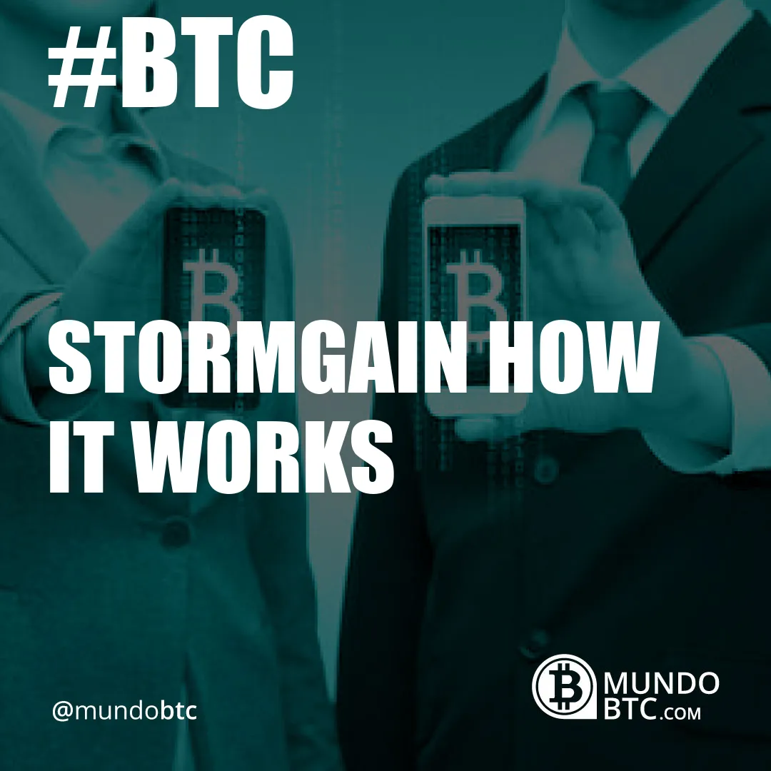 Stormgain How It Works