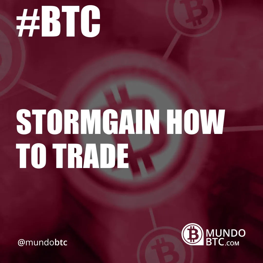 stormgain how to trade