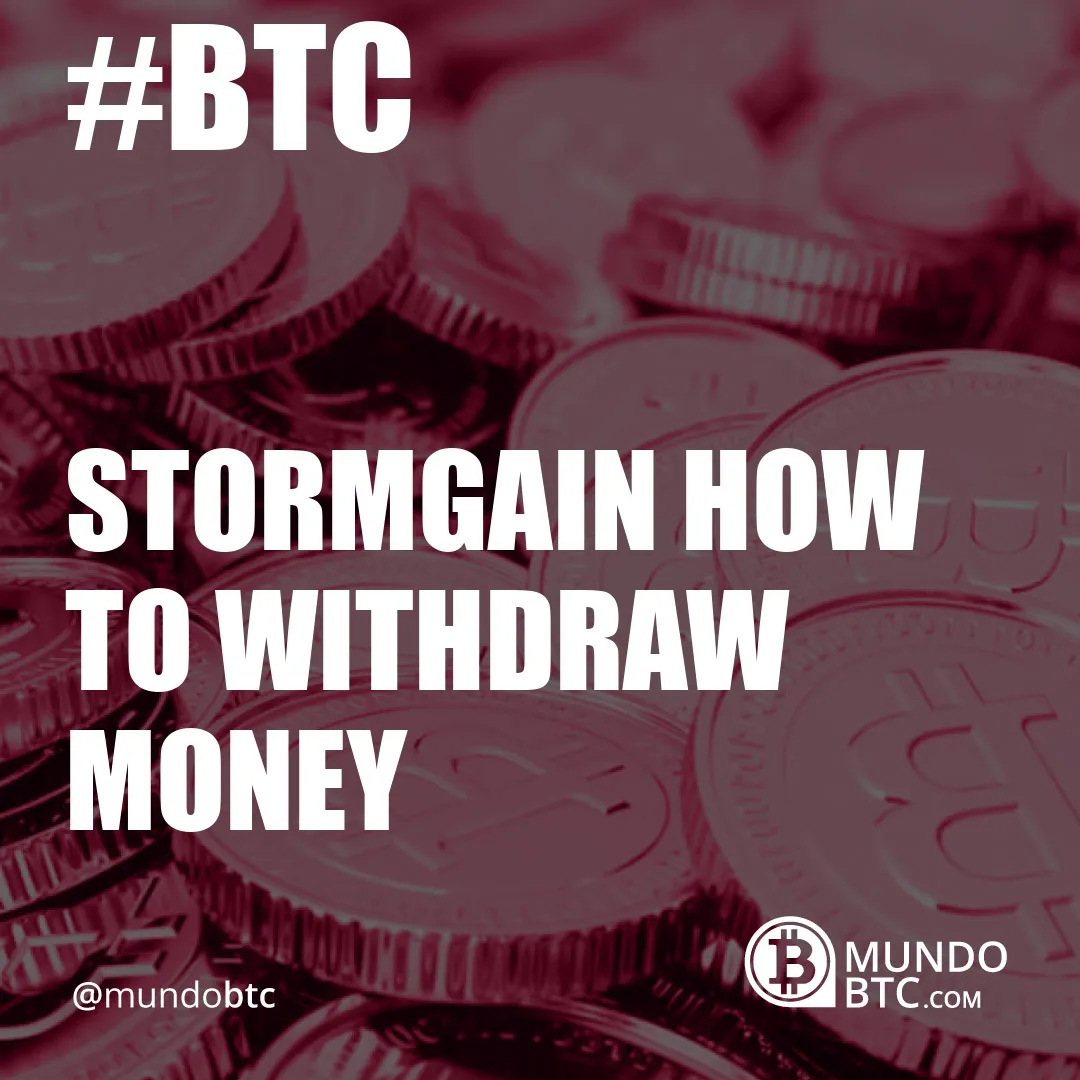 Stormgain How To Withdraw Money