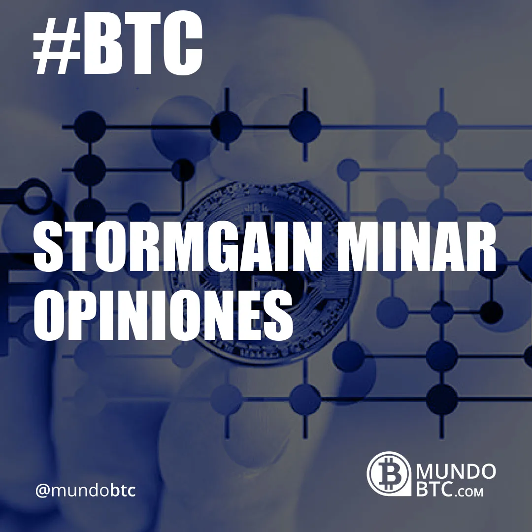 Stormgain Minar Opiniones