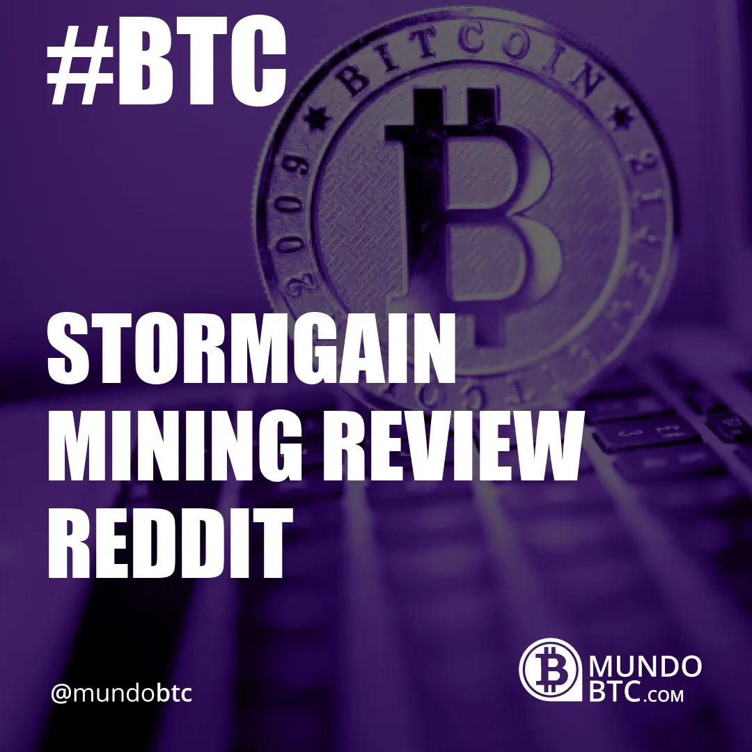 Stormgain Mining Review Reddit