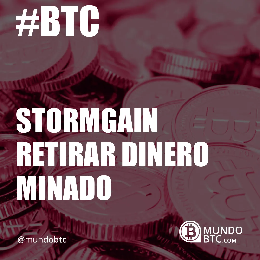 stormgain retirar dinero minado