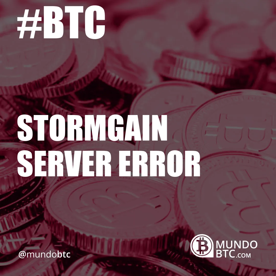 stormgain server error