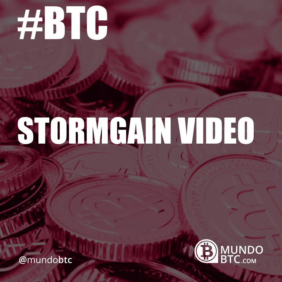 Stormgain Video