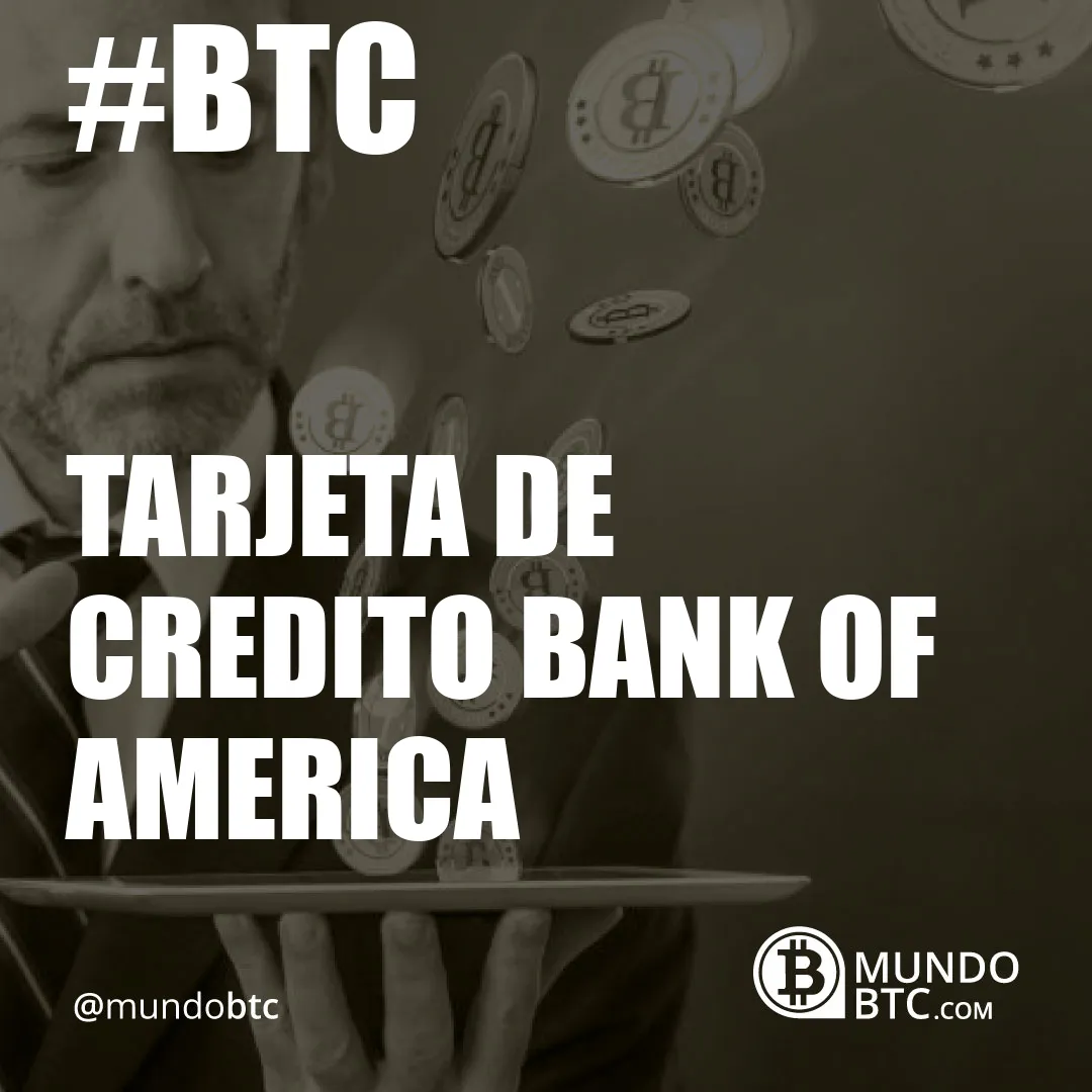 Tarjeta de Credito Bank Of America