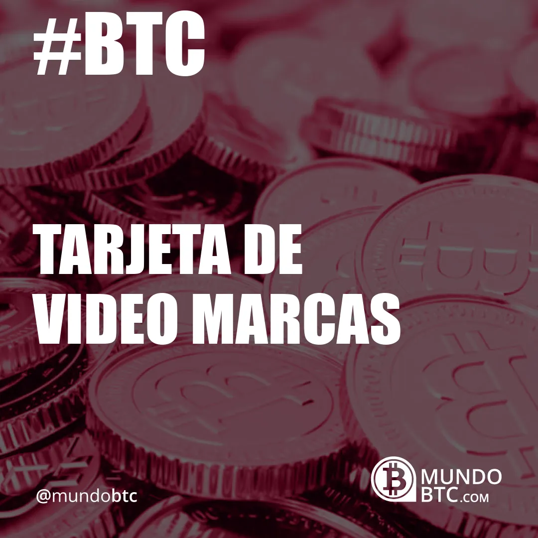 tarjeta de video marcas