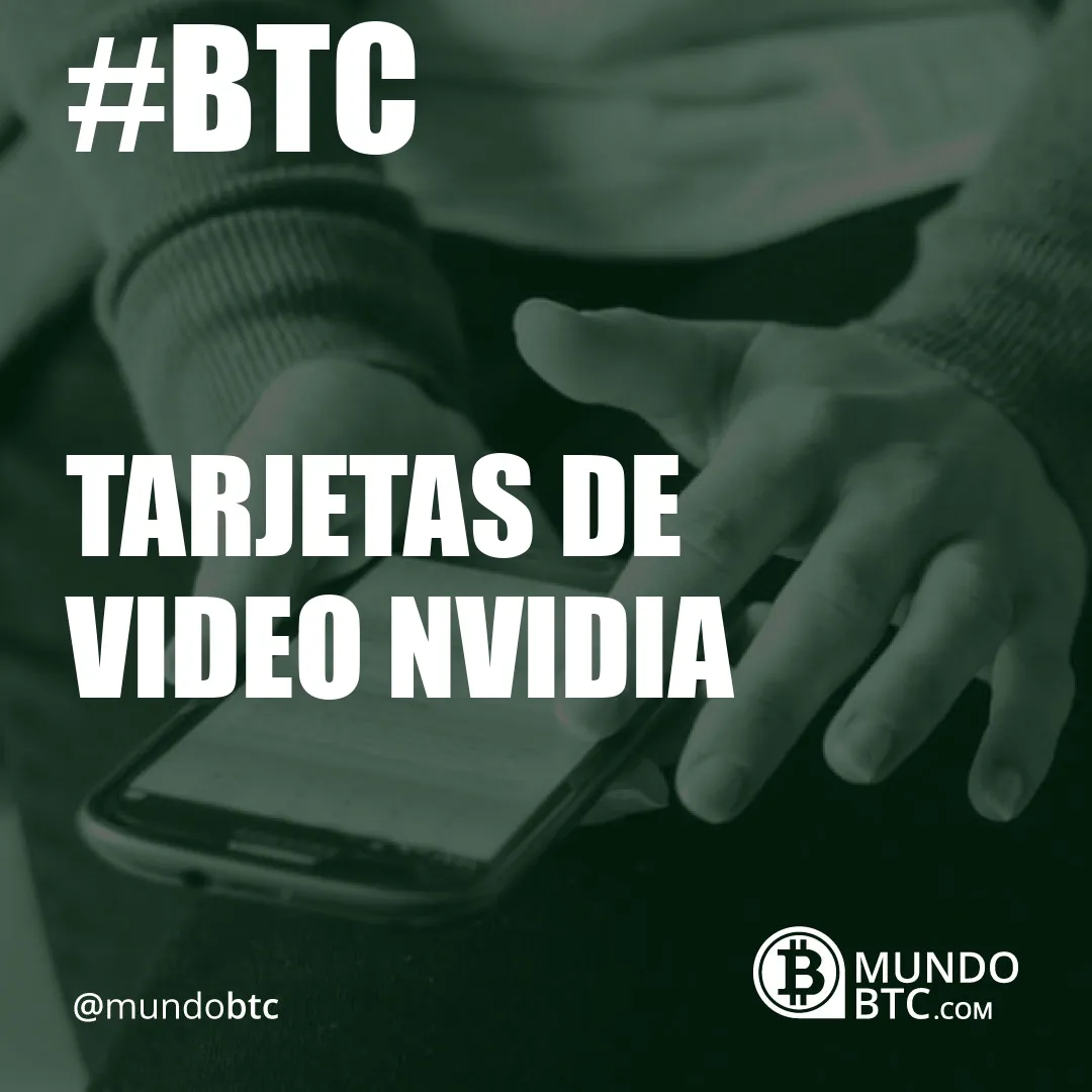 Tarjetas de Video Nvidia