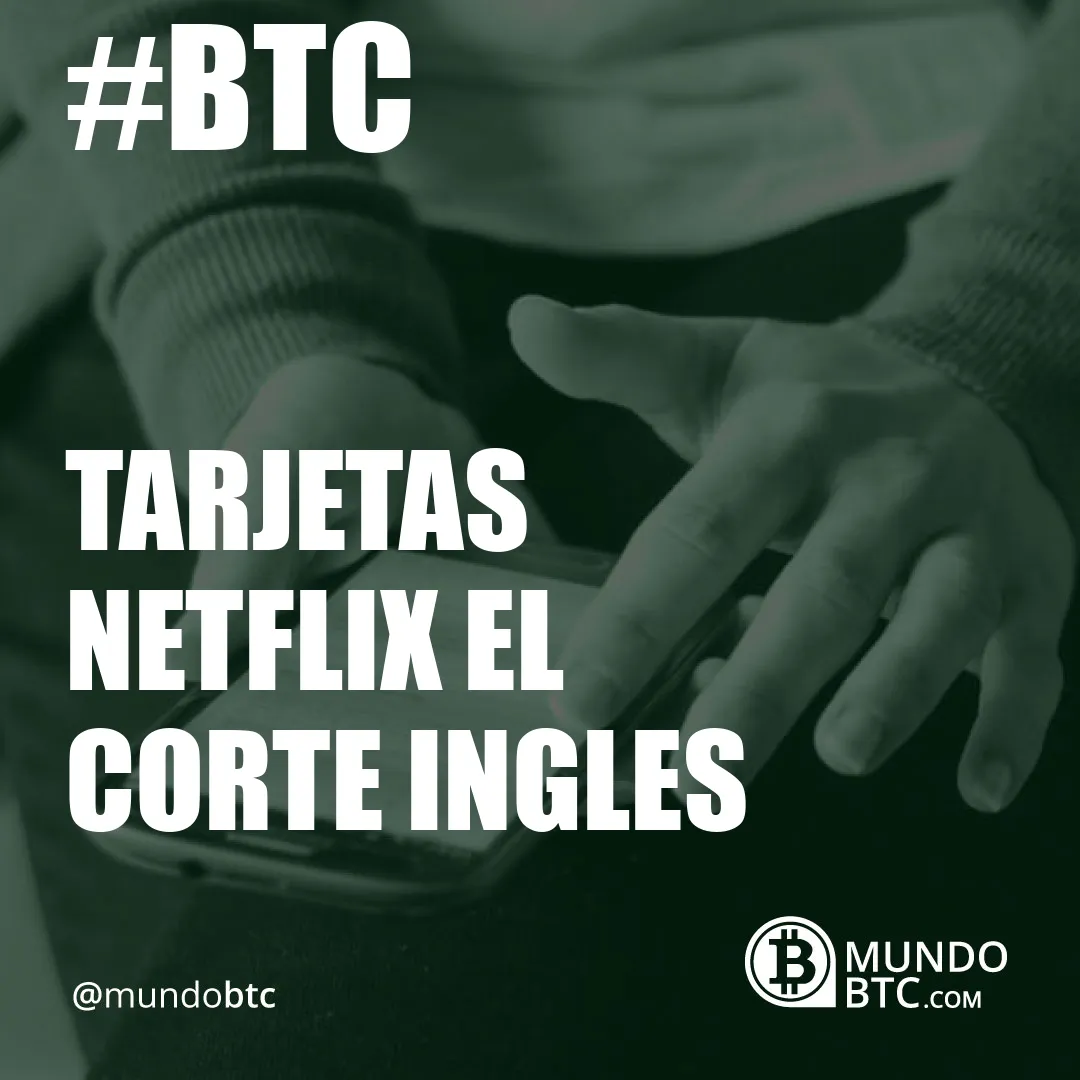 tarjetas netflix el corte ingles