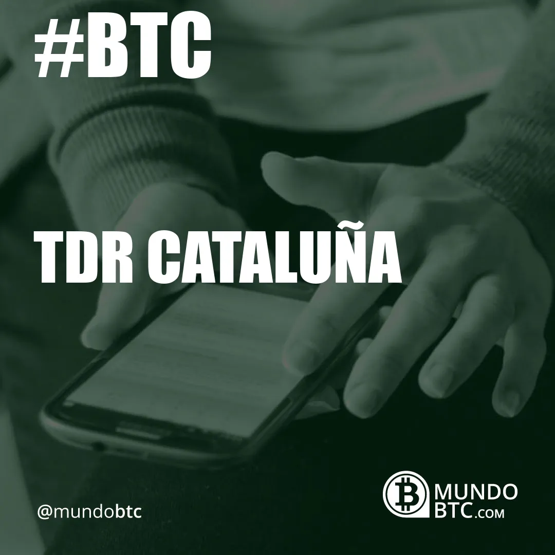 Tdr Cataluña