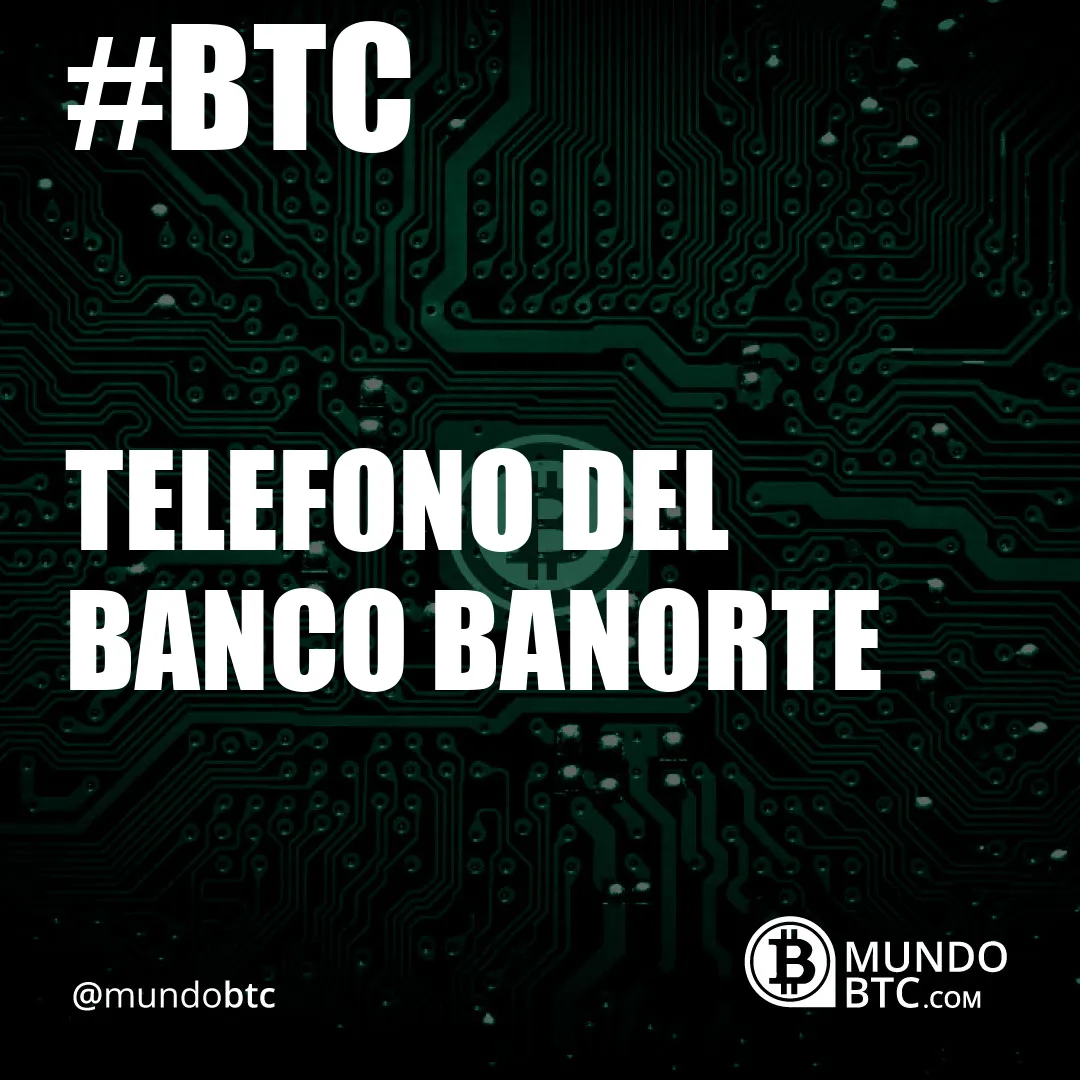 Telefono del Banco Banorte