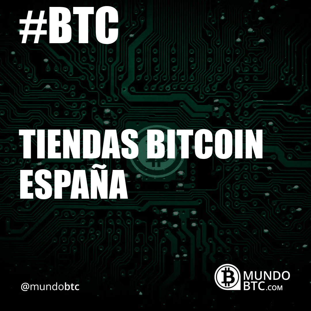 Tiendas Bitcoin España