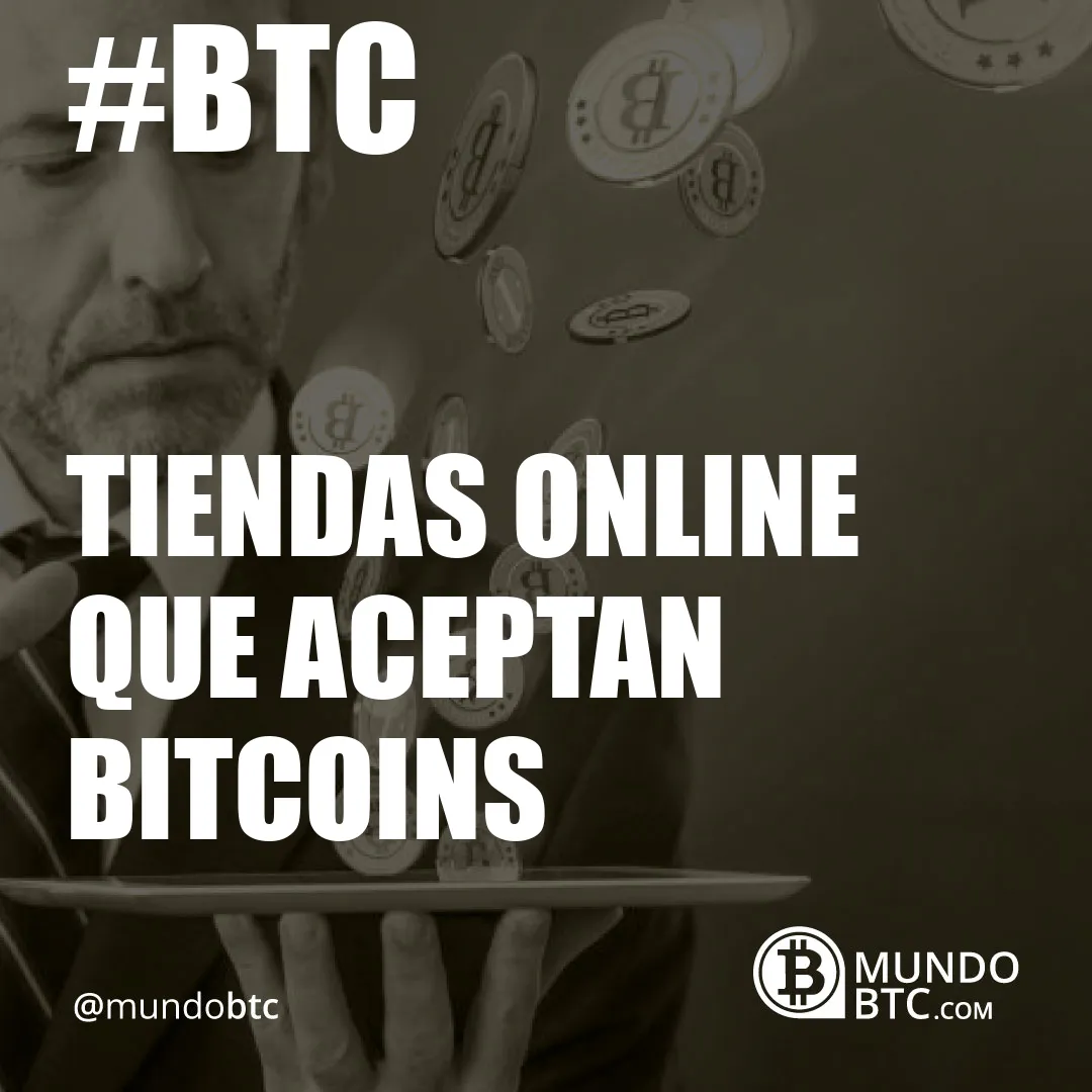 Tiendas Online que Aceptan Bitcoins