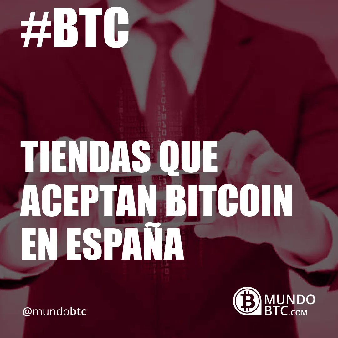 tiendas que aceptan bitcoin en españa