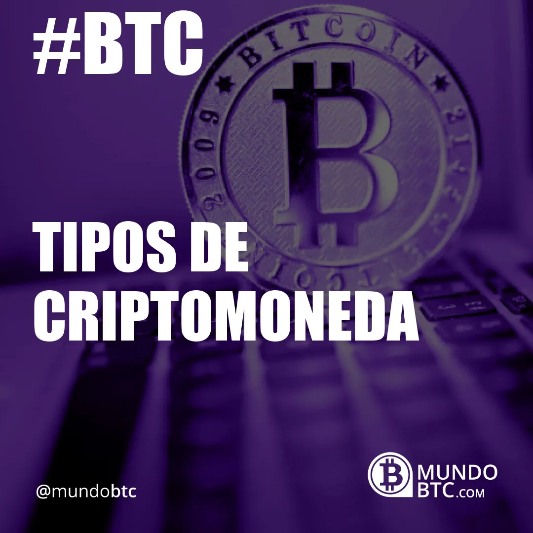 Tipos de Criptomoneda