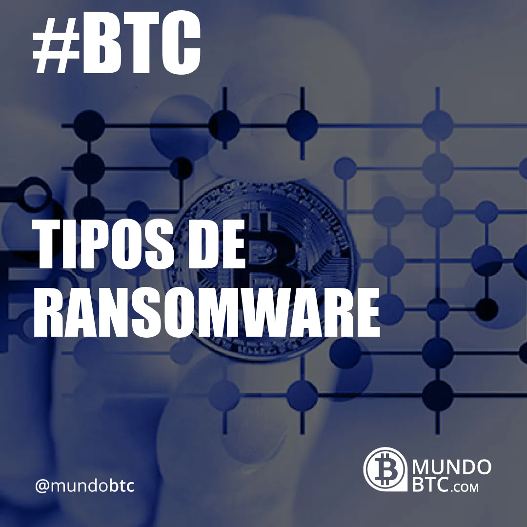 Tipos de Ransomware