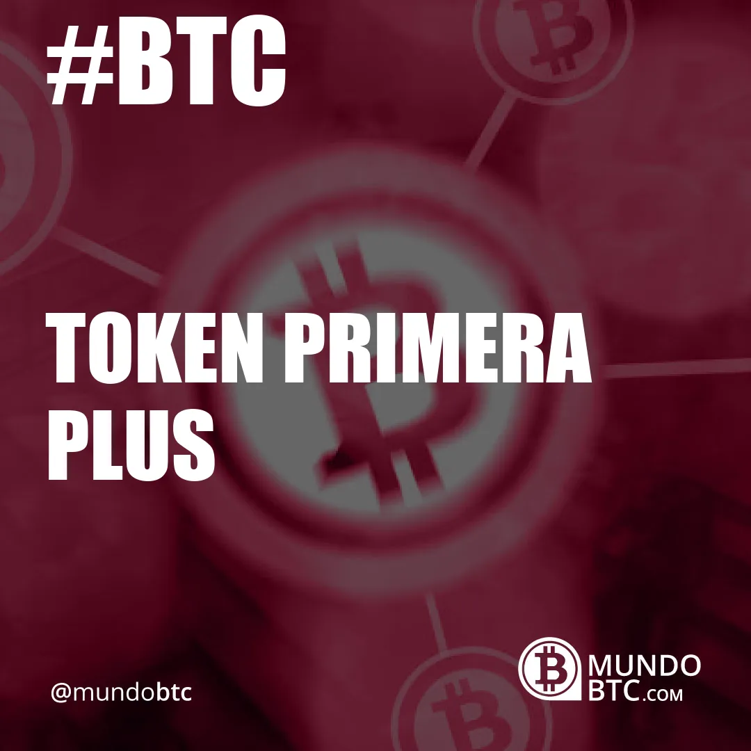 Token Primera Plus