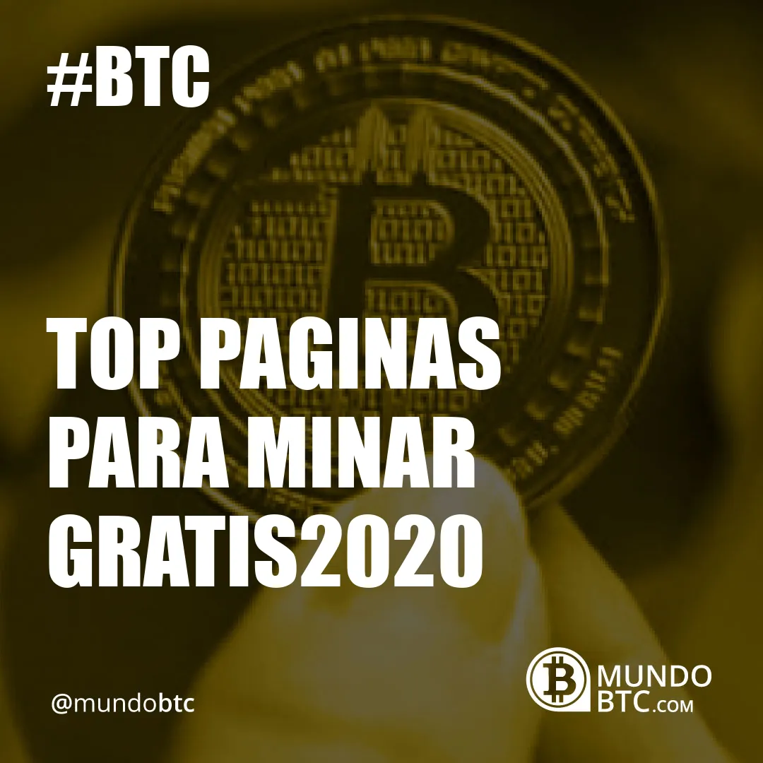 Top Paginas para Minar Gratis2020