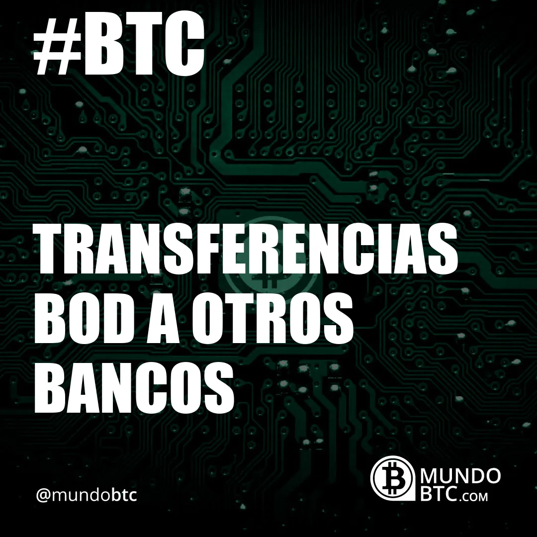 Transferencias Bod a Otros Bancos