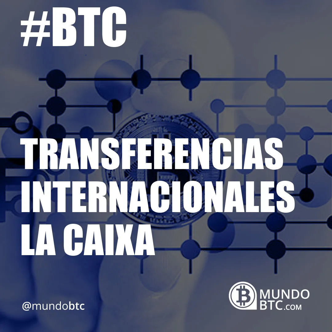 Transferencias Internacionales la Caixa