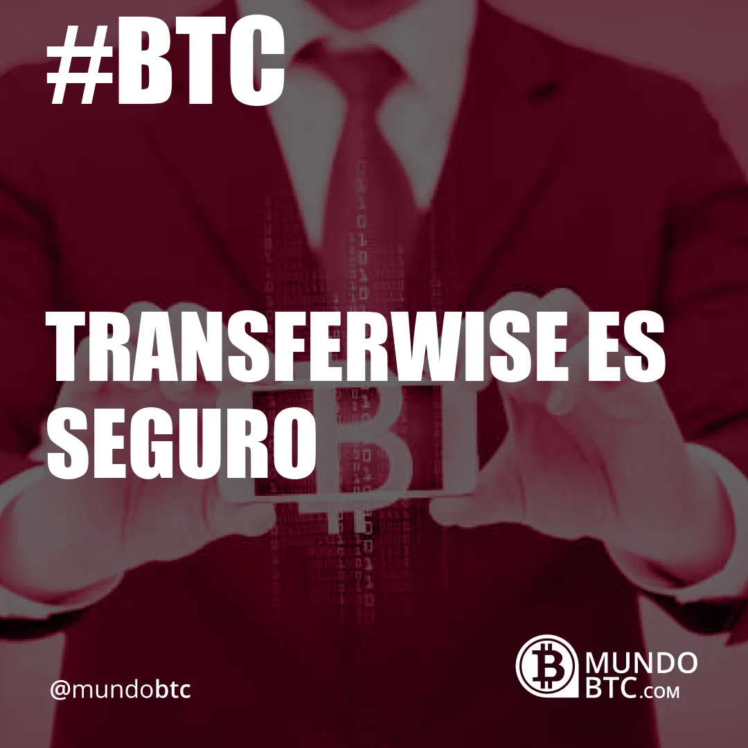 Transferwise es Seguro