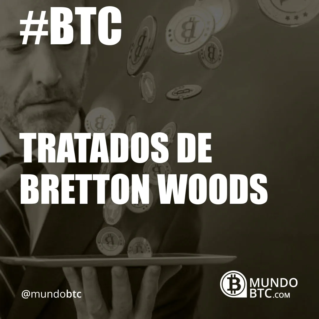 tratados de bretton woods