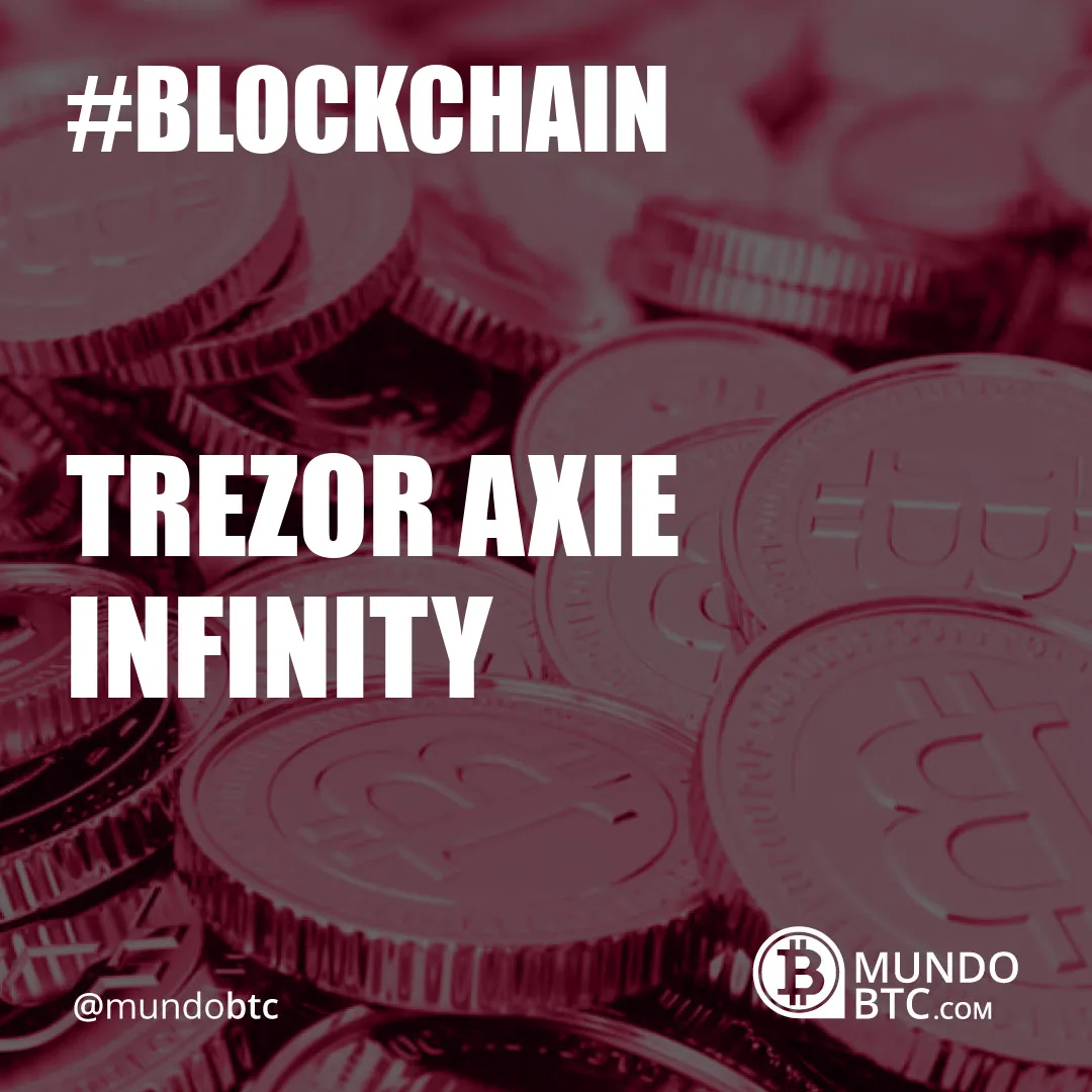 Trezor Axie Infinity