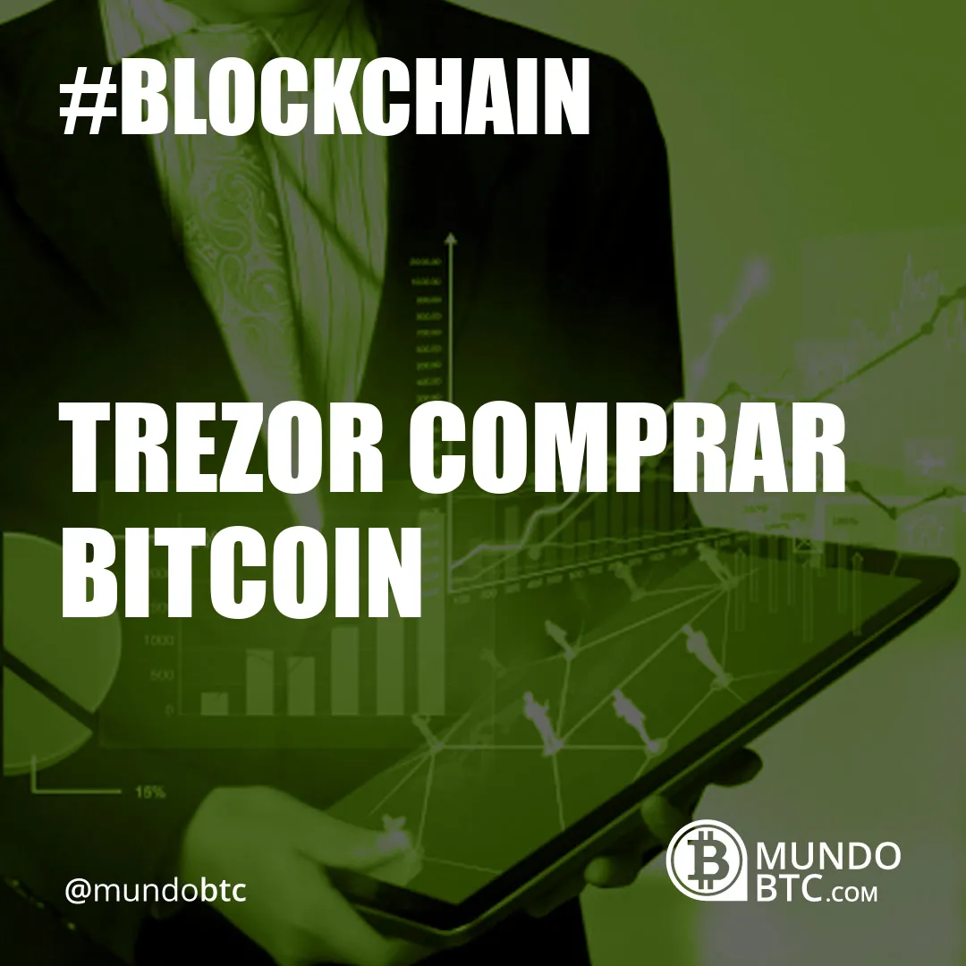 Trezor Comprar Bitcoin