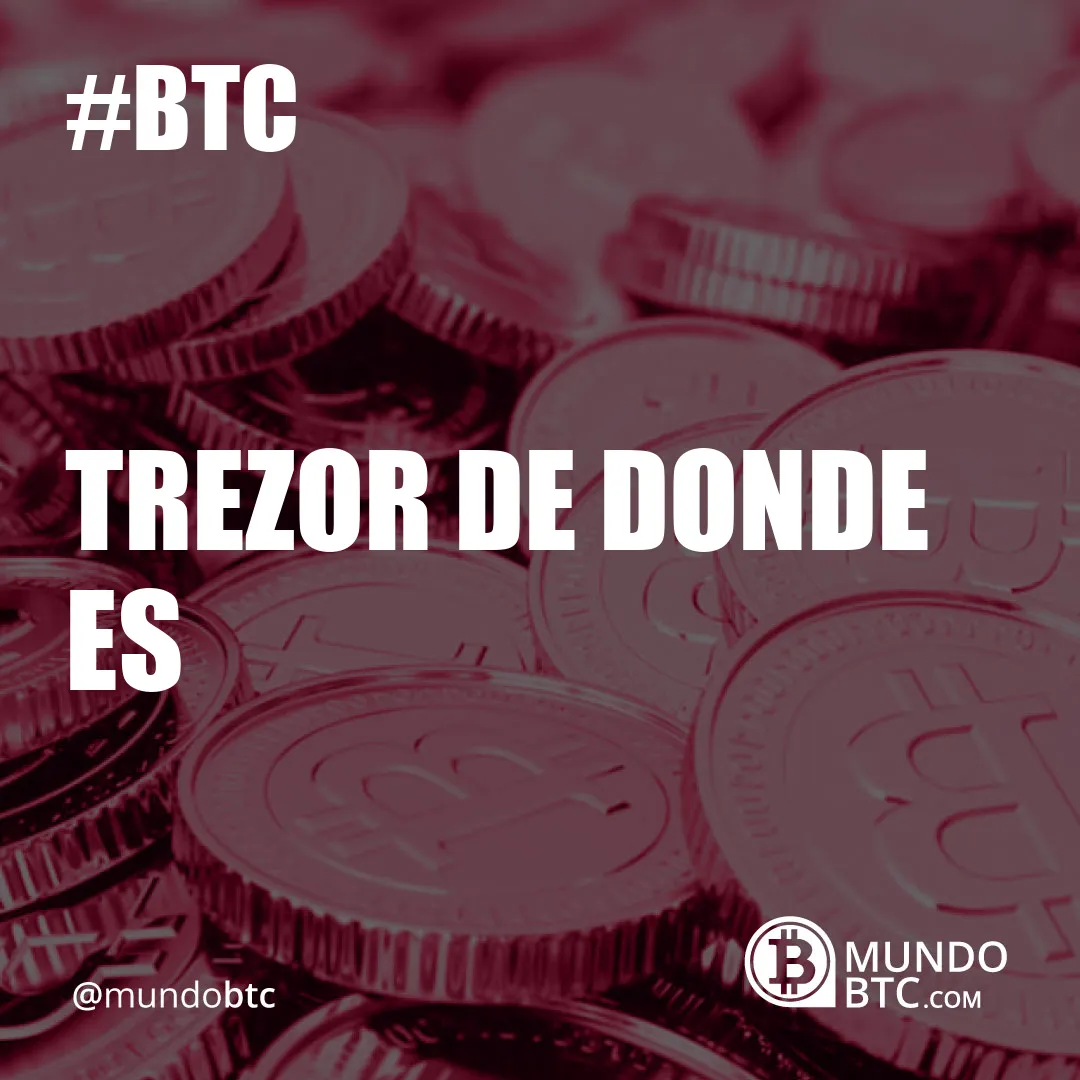 Trezor de Donde es