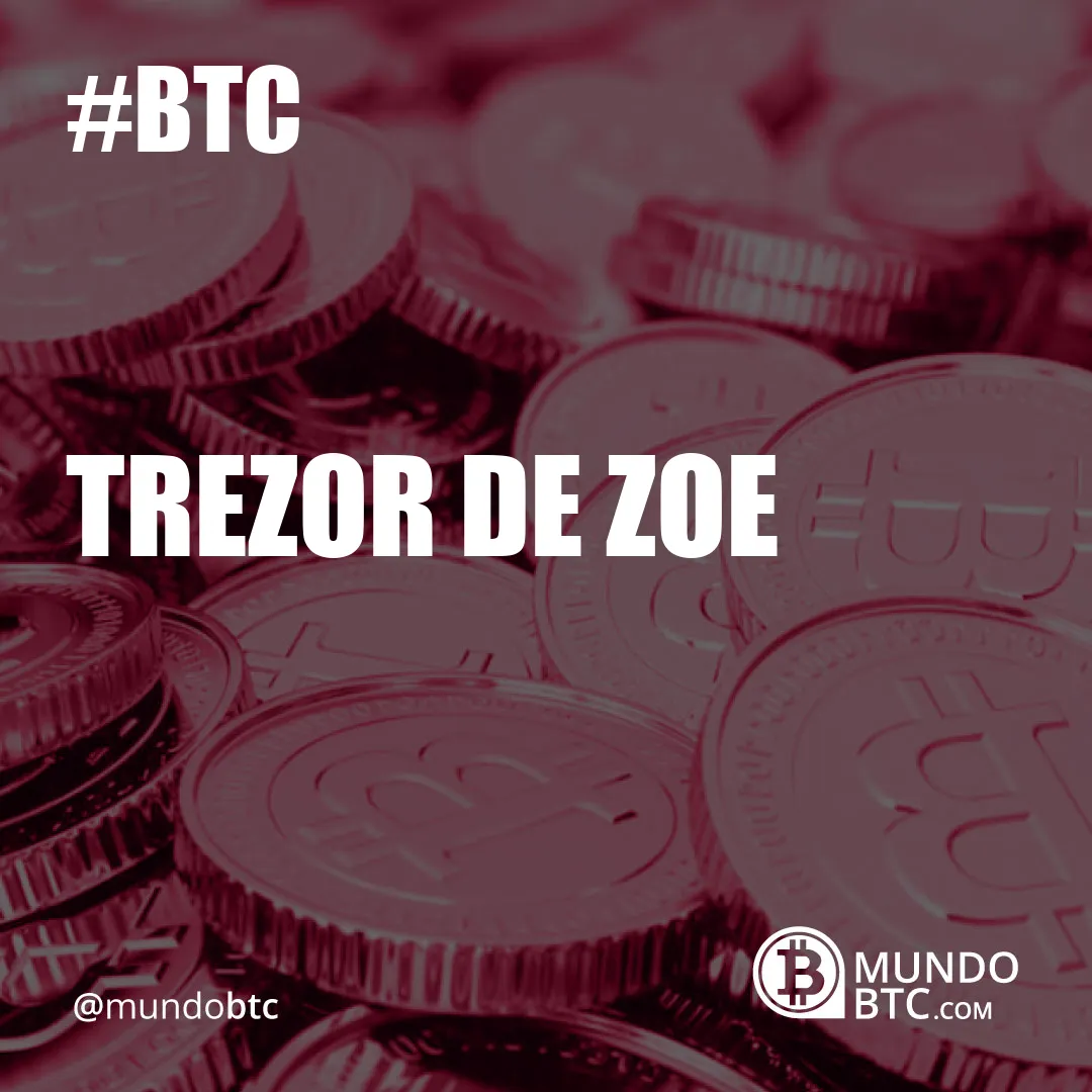 Trezor de Zoe