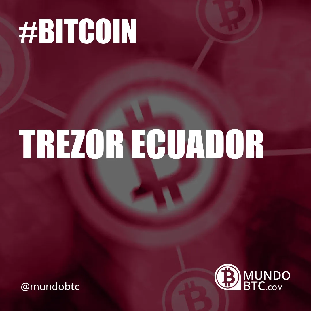 Trezor Ecuador