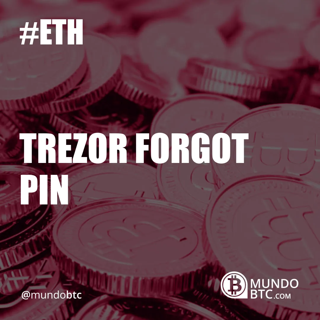 Trezor Forgot Pin