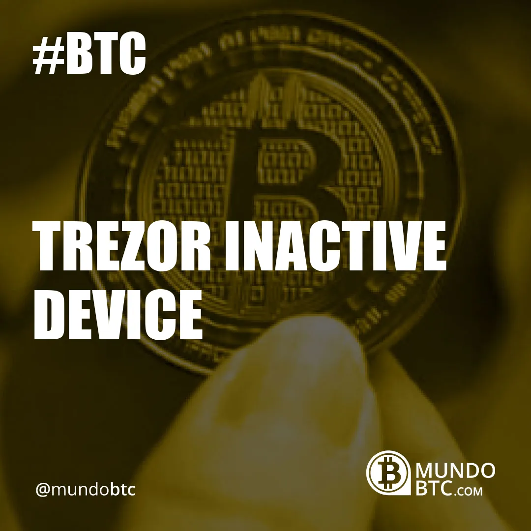 Trezor Inactive Device