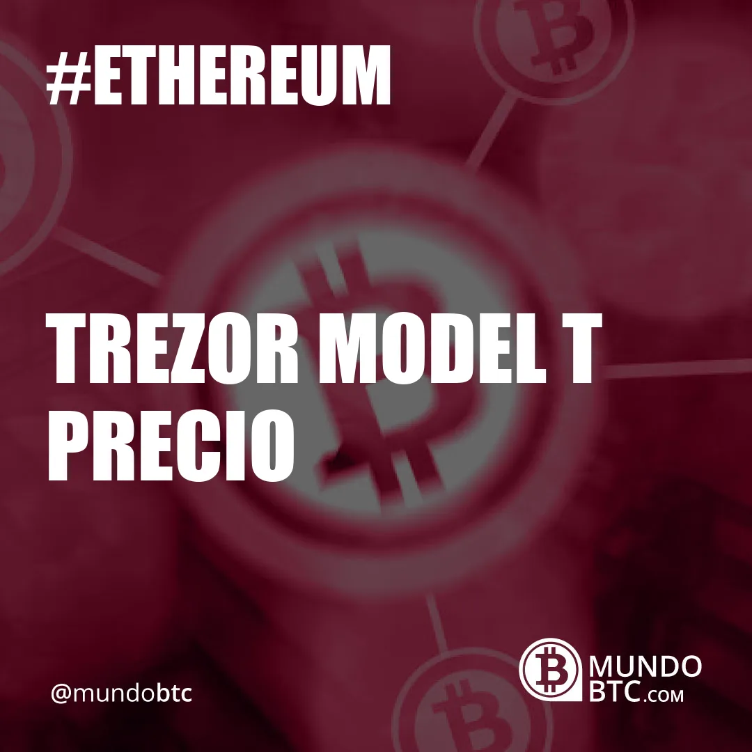 Trezor Model T Precio