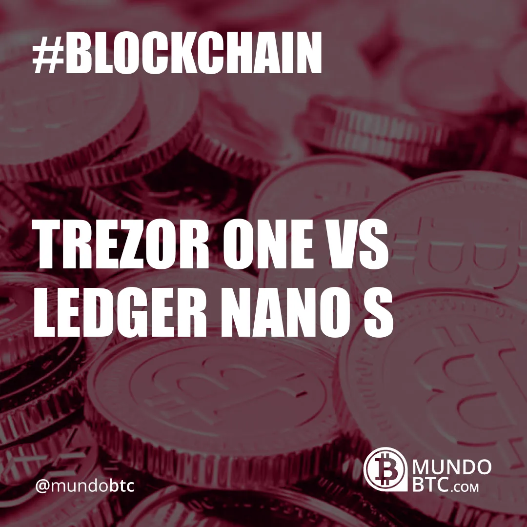 Trezor One vs Ledger Nano S