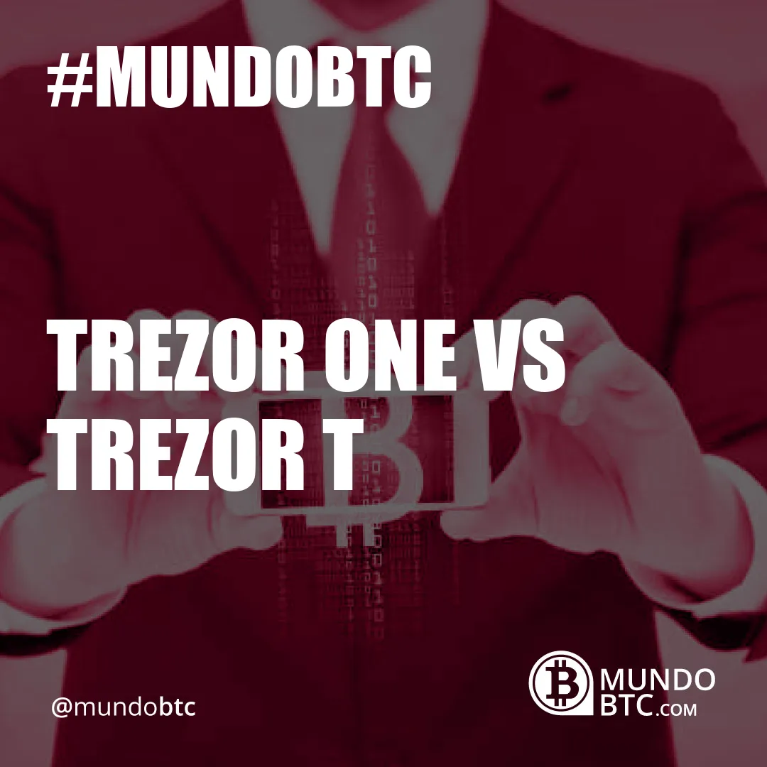 Trezor One vs Trezor T